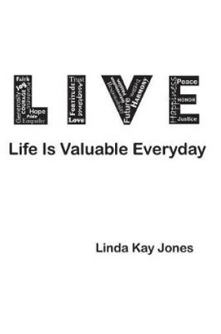 Cover of L.I.V.E. - Life Is Valuable Everyday