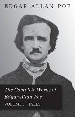 Book cover for The Complete Works Of Edgar Allan Poe; Tales 5