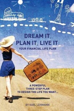 Cover of Dream It, Plan It, Live It