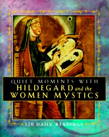 Book cover for Quiet Moments with Hildegard and the Women Mystics