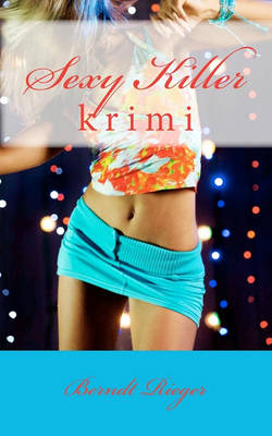 Book cover for Sexy Killer. Krimi