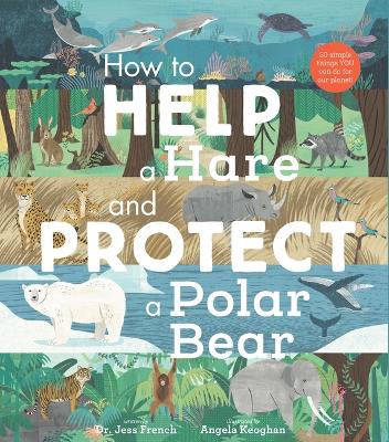 Book cover for How to Help a Hare and Protect a Polar Bear