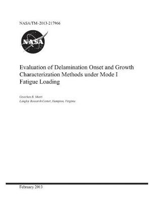 Book cover for Evaluation of Delamination Onset and Growth Characterization Methods Under Mode I Fatigue Loading