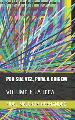 Book cover for Por Sua Vez, Para a Origem