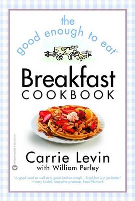 Book cover for Good Enough to Eat Breakfast Cookbook