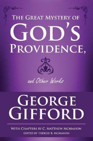 Cover of The Great Mystery of God's Providence and Other Works