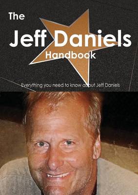 Book cover for The Jeff Daniels Handbook - Everything You Need to Know about Jeff Daniels