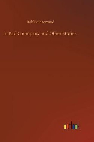 Cover of In Bad Coompany and Other Stories