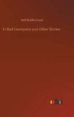 Book cover for In Bad Coompany and Other Stories