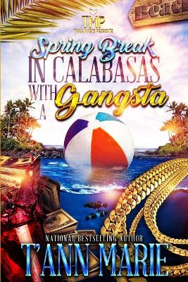 Book cover for Spring Break in Calabasas with a Gangsta