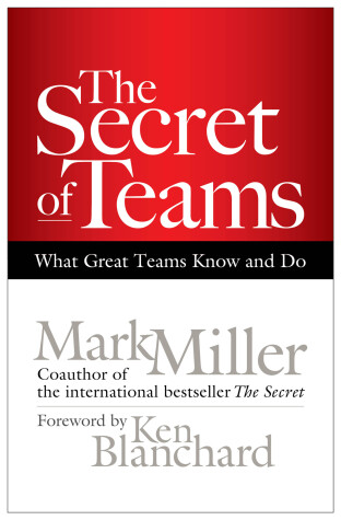 Book cover for The Secret of Teams: What Great Teams Know and Do