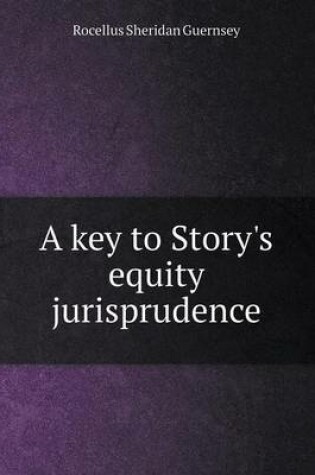 Cover of A Key to Story's Equity Jurisprudence