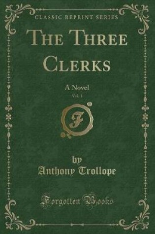Cover of The Three Clerks, Vol. 1
