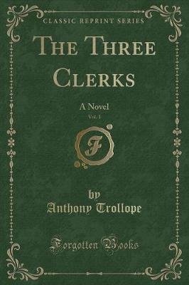 Book cover for The Three Clerks, Vol. 1