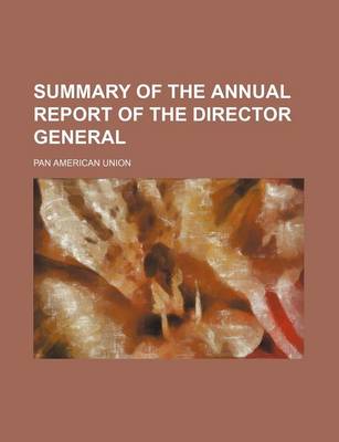 Book cover for Summary of the Annual Report of the Director General