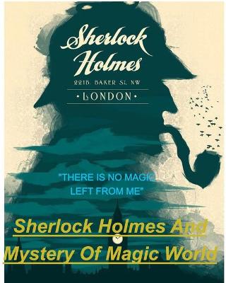 Book cover for SHERLOCK HOLMES AND MYSTERY Of MAGIC WORLD