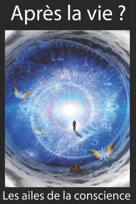 Book cover for Apres la vie ? Les ailes de la conscience
