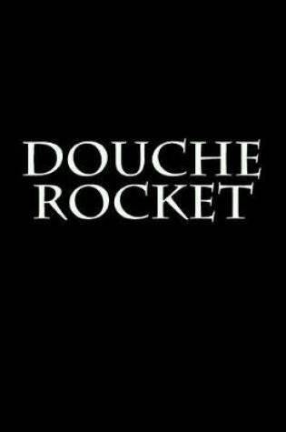 Cover of Douche Rocket