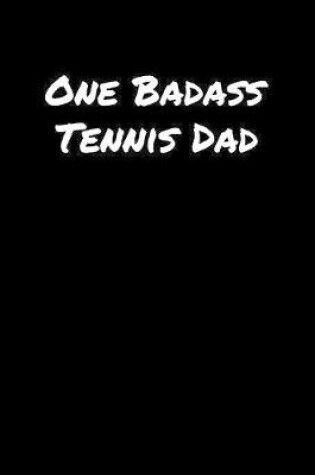 Cover of One Badass Tennis Dad