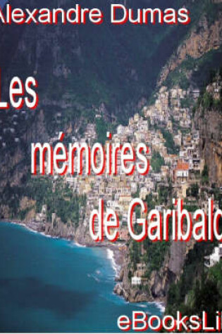 Cover of Les Memoires de Garibaldi