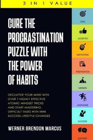Cover of Cure the Procrastination Puzzle with the Power of Habits