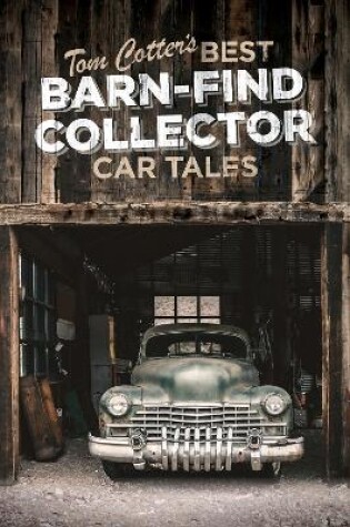 Cover of Tom Cotter's Best Barn-Find Collector Car Tales