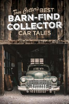 Book cover for Tom Cotter's Best Barn-Find Collector Car Tales