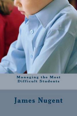 Cover of Managing the Most Difficult Students