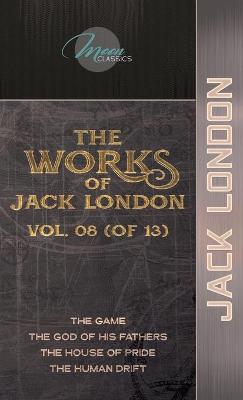 Book cover for The Works of Jack London, Vol. 08 (of 13)