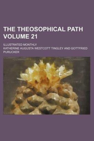 Cover of The Theosophical Path Volume 21; Illustrated Monthly