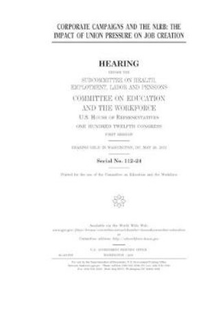 Cover of Corporate campaigns and the NLRB