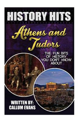 Book cover for The Fun Bits of History You Don't Know about Athens and Tudors