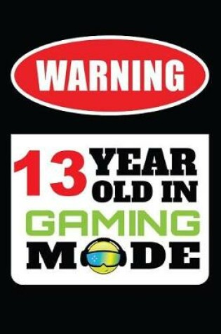 Cover of Warning 13 Year Old in Gaming Mode
