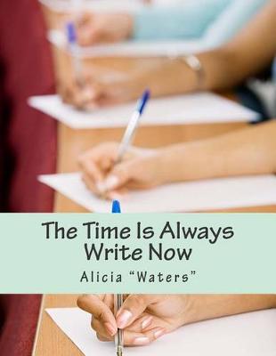 Book cover for The Time Is Always Write Now