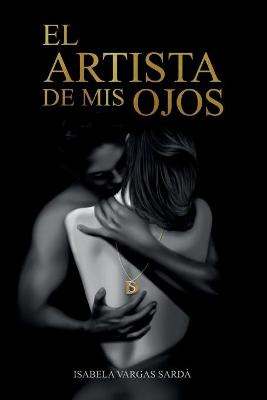 Book cover for El artista de mis ojos