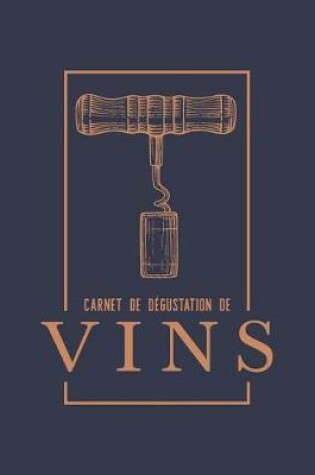 Cover of Carnet de Degustation de Vins