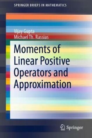 Cover of Moments of Linear Positive Operators and Approximation