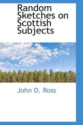 Cover of Random Sketches on Scottish Subjects