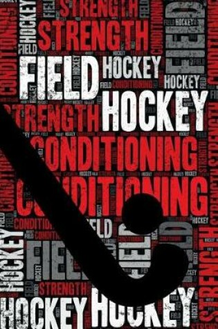 Cover of Field Hockey Strength and Conditioning Log