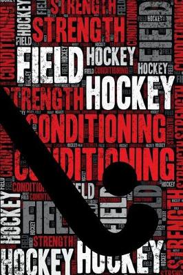 Book cover for Field Hockey Strength and Conditioning Log
