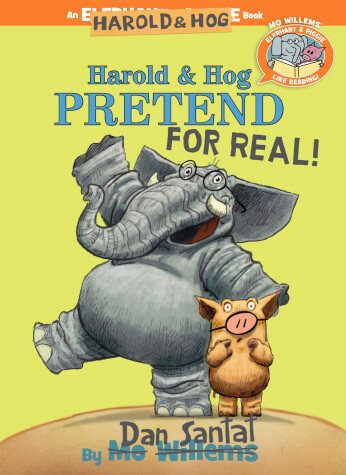 Book cover for Harold & Hog Pretend For Real ( Elephant & Piggie Like Reading )