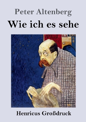 Book cover for Wie ich es sehe (Großdruck)