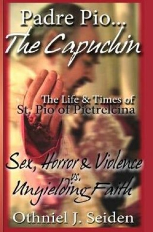 Cover of Padre Pio...The Capuchin