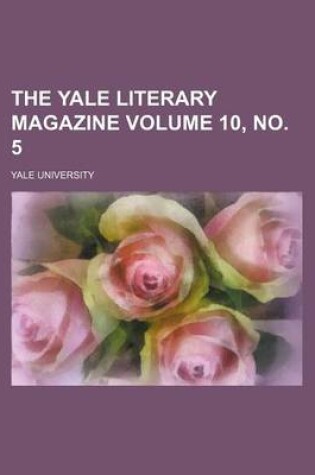 Cover of The Yale Literary Magazine Volume 10, No. 5