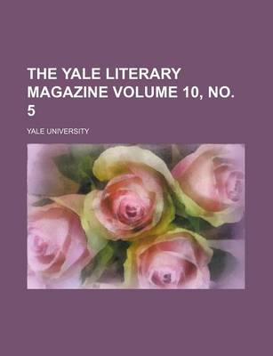 Book cover for The Yale Literary Magazine Volume 10, No. 5