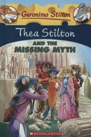 Cover of Thea Stilton and the Missing Myth