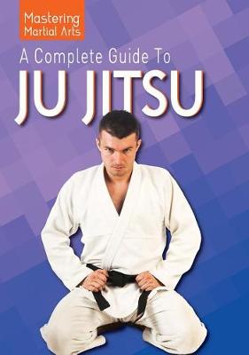 Cover of A Complete Guide to Ju Jitsu