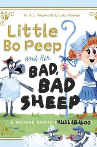 Cover of Little Bo Peep and Her Bad, Bad Sheep
