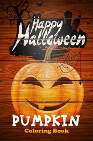 Cover of Happy Halloween Pumpkin Coloring Book