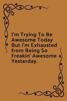 Book cover for I'm Trying To Be Awesome Today